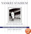 Yankee Stadium: A Tribute: 85 Years of Memories: 1923-2008