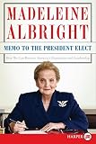 Woodward, Bill: Memo to the President Elect: How to Restore America's Reputation and Leadership