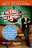 Are You Smarter Than a Fifth Grader?: The Play-at-home Companion Book to the Hit TV Show! (0061473065) by Benson, Michael Benson, Michael: Are You Smarter Than a Fifth Grader?: The Play-at-home Companion Book to the Hit TV Show!
