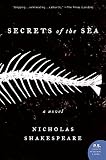 Shakespeare, Nicholas: Secrets of the Sea Shakespeare, Nicholas: Secrets of the Sea