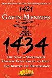 Menzies, Gavin: 1434: The Year a Magnificent Chinese Fleet Sailed to Italy and Ignited the Renaissance Menzies, Gavin: 1434: The Year a Magnificent Chinese Fleet Sailed to Italy and Ignited the Renaissance