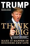 Trump, Donald J.: Think BIG and Kick Ass in Business and Life