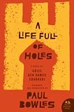 Bowles, Paul: A Life Full of Holes