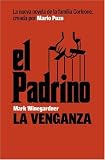 Winegardner, Mark: El Padrino/ The Godfather: La Venganza Winegardner, Mark: El Padrino/ The Godfather: La Venganza
