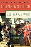 McCullough, Colleen: The Grass Crown McCullough, Colleen: The Grass Crown
