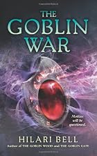 The Goblin War by Hilari Bell