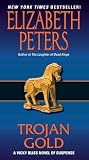 Trojan Gold (0061656100) by Peters, Elizabeth Peters, Elizabeth: Trojan Gold