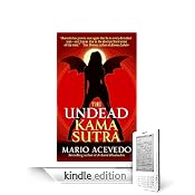 The Undead Kama Sutra by Mario Acevedo