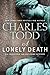 A Lonely Death (An Inspector Ian Rutledge Mystery) by Charles Todd