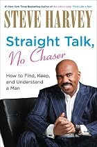 Straight Talk, No Chaser: How to Find, Keep,&hellip;