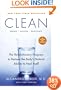Clean: The Revolutionary Program to Restore the Body's Natural Ability to Heal Itself