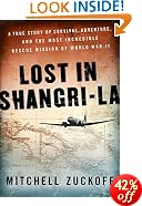 Lost in Shangri-La: A True Story of Survival, Adventure, and the Most Incredible Rescue Mission of World War II