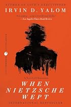 When Nietzsche Wept by Irvin D. Yalom