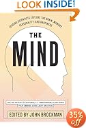 The Mind: Leading Scientists Explore the Brain, Memory, Personality, and Happiness