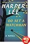 Go Set a Watchman: A Novel