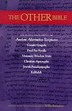 Barnstone, Willis: The Other Bible: Jewish Pseudepigrapha, Christian Apocrypha, Gnostic Scriptures, Kabbalah, Dead Sea Scrolls Barnstone, Willis: The Other Bible: Jewish Pseudepigrapha, Christian Apocrypha, Gnostic Scriptures, Kabbalah, Dead Sea Scrolls
