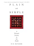 Bender, Sue: Plain and Simple: A Woman's Journey to the Amish