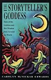 Edwards, Carolyn McVicker: The Storyteller's Goddess Edwards, Carolyn McVicker: The Storyteller's Goddess