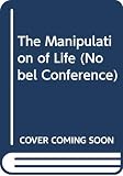 Thomas, Lewis: The Manipulation of Life