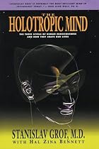 The Holotropic Mind: The Three Levels of&hellip;