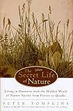 Tompkins, Peter: The Secret Life of Nature: Living in Harmony With the Hidden World of Nature Spirits from Fairies to Quarks
