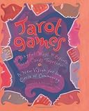 Johnson, Cait: Tarot Games: 45 Playful Ways to Explore Tarot Cards Together
