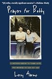 Aarons, Leroy: Prayers for Bobby: A Mother's Coming to Terms With the Suicide of Her Gay Son Aarons, Leroy: Prayers for Bobby: A Mother's Coming to Terms With the Suicide of Her Gay Son