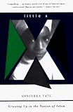 Tate, Sonsyrea: Little X: Growing Up in the Nation of Islam