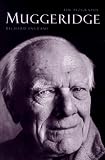 Ingrams, Richard: Muggeridge: The Biography Ingrams, Richard: Muggeridge: The Biography