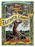 Estes, Clarissa Pinkola: Faithful Gardener: A Wise Tale About That Which Can Never Die Estes, Clarissa Pinkola: Faithful Gardener: A Wise Tale About That Which Can Never Die