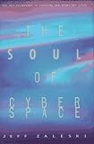 Zaleski, Jeffrey P.: The Soul of Cyberspace: How New Technology Is Changing Our Spiritual Lives