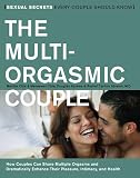Chia, Maneewan: The Multi-Orgasmic Couple: Sexual Secrets Every Couple Should Know Chia, Maneewan: The Multi-Orgasmic Couple: Sexual Secrets Every Couple Should Know