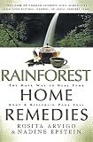 Arvigo, Rosita: Rainforest Home Remedies: The Maya Way to Heal Your Body & Replenish Your Soul Arvigo, Rosita: Rainforest Home Remedies: The Maya Way to Heal Your Body & Replenish Your Soul