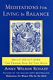 Schaef, Anne Wilson: Meditations for Living in Balance: Daily Solutions for People Who Do Too Much Schaef, Anne Wilson: Meditations for Living in Balance: Daily Solutions for People Who Do Too Much