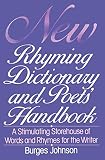 Johnson, Burges: New Rhyming Dictionary and Poets' Handbook: A Stimulating Storehouse of Words and Rhymes for the Writer