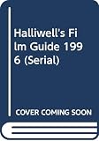 Halliwell, Leslie: Halliwell's Film Guide 1996 Halliwell, Leslie: Halliwell's Film Guide 1996