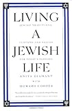 Diamant, Anita: Living a Jewish Life: Jewish Traditions, Customs, and Values for Today's Families