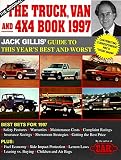 Gillis, Jack: The Truck, Van and 4X4 Book 1998: The Definitive Guide to Buying a Truck, Van or 4X4 Gillis, Jack: The Truck, Van and 4X4 Book 1998: The Definitive Guide to Buying a Truck, Van or 4X4