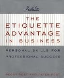Post, Peggy: The Etiquette Advantage in Business : Personal Skills for Professional Success
