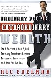 Edelman, Ric: Ordinary People, Extraordinary Wealth: The 8 Secrets of How 5,000 Ordinary Americans Became Successful Investors and How You Can Too Edelman, Ric: Ordinary People, Extraordinary Wealth: The 8 Secrets of How 5,000 Ordinary Americans Became Successful Investors and How You Can Too