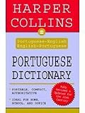 Harper Collins: Harper Collins Portuguese Dictionary: Portuguese-English English-Portuguese Harper Collins: Harper Collins Portuguese Dictionary: Portuguese-English English-Portuguese