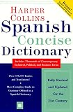 Collins, Harper: Dic Harper Collins Spanish Dictionary: Spanish-English, English-Spanish Concise Edition Collins, Harper: Dic Harper Collins Spanish Dictionary: Spanish-English, English-Spanish Concise Edition
