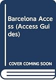Barcelona Access (0062770004) by Wurman, Richard Saul Wurman, Richard Saul: Barcelona Access