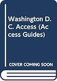 Wurman, Richard Saul: Washington D.C. Access Wurman, Richard Saul: Washington D.C. Access