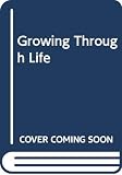Rapoport, Rhona: Growing Through Life Rapoport, Rhona: Growing Through Life