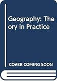 Huggett, Richard: Geography: Theory in Practice