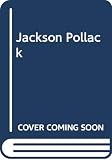 Rose, Bernice: Jackson Pollack