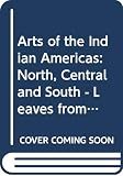 Highwater, Jamake: Arts of the Indian Americas: Leaves from the Sacred Tree Highwater, Jamake: Arts of the Indian Americas: Leaves from the Sacred Tree