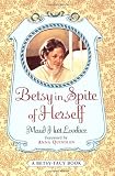 Lovelace, Maud Hart: Betsy in Spite of Herself