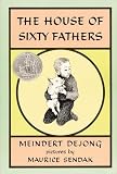 De Jong, Meindert: House of Sixty Fathers De Jong, Meindert: House of Sixty Fathers